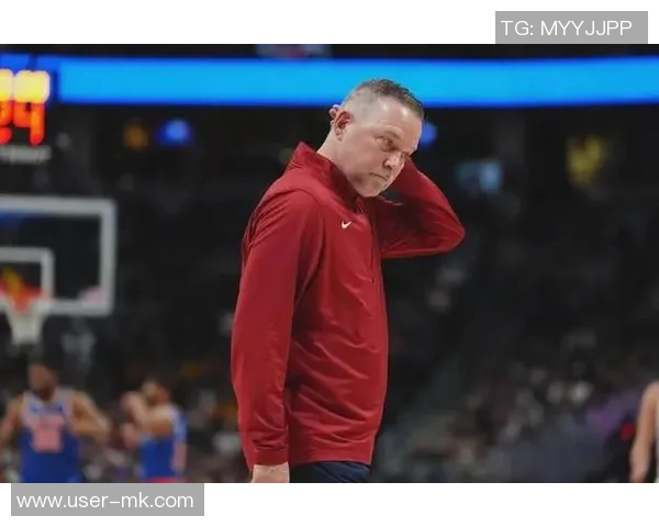 掘金解雇马龙和布斯后新管理层表现出色阿德尔曼引领球队焕发新生